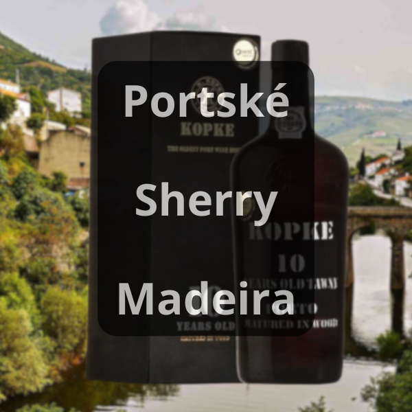 Portské Sherry Madeira