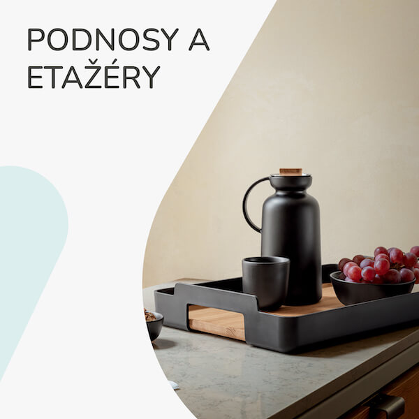 Podnosy a etažéry
