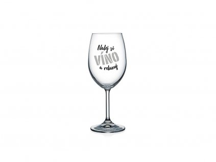 Vtipná sklenice na víno s potiskem Nalej si víno a relaxuj
