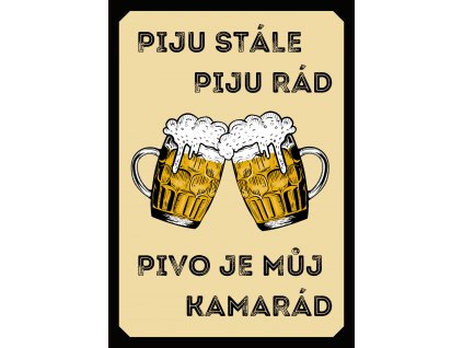 PIJU STÁLE PIJU RÁD