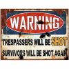 B003 cedula 30x40 cm Warning trespassers will be shot