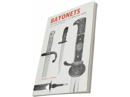 Bayonets an Illustrated history and reference guide