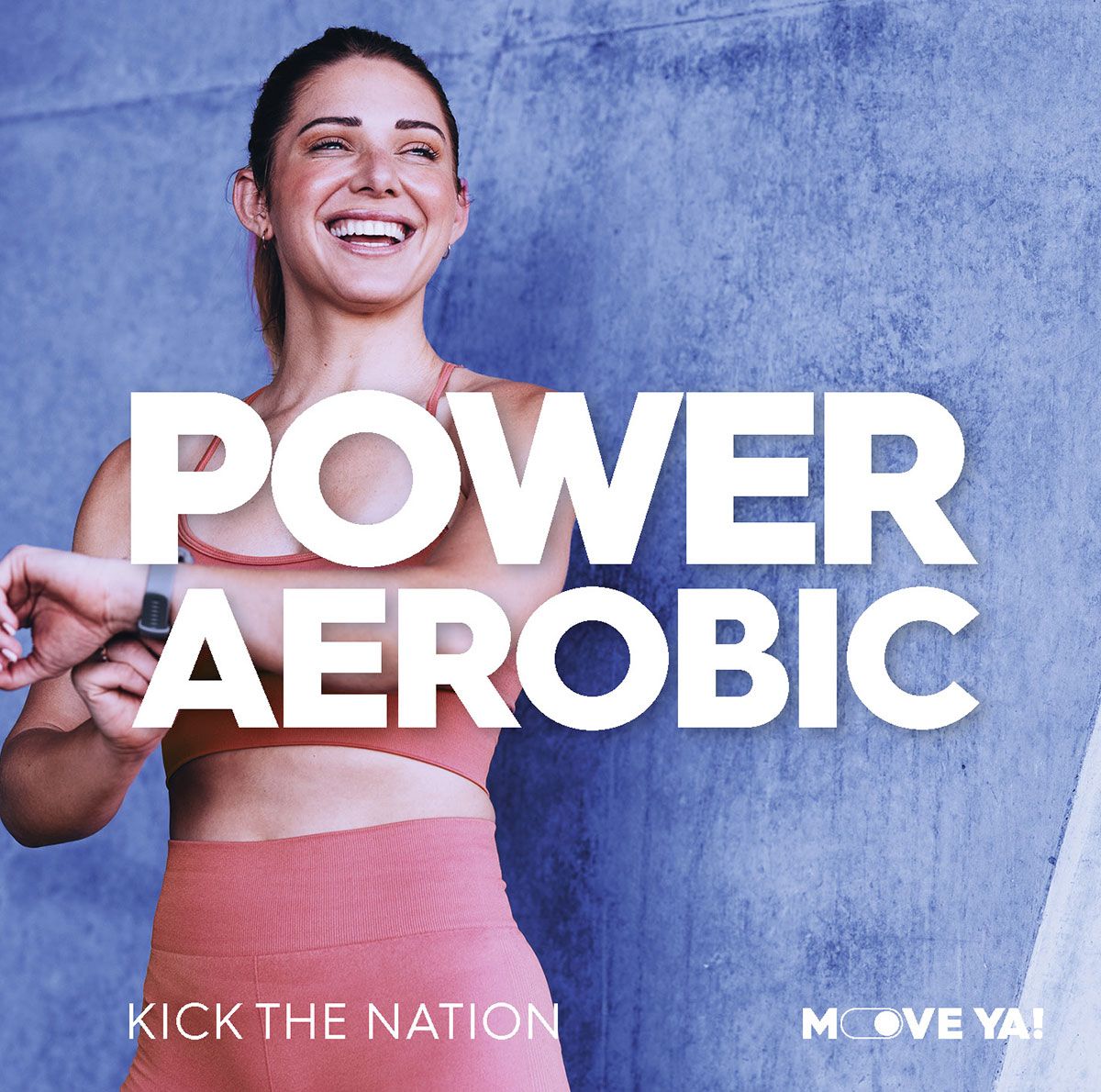 Move Ya! POWER AEROBIC Kick The Nation