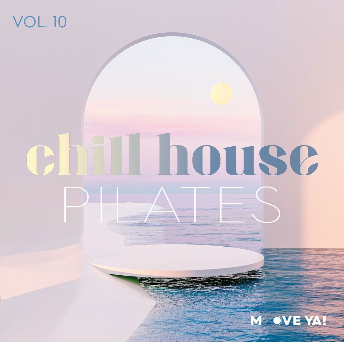 Move Ya! CHILL HOUSE PILATES #10