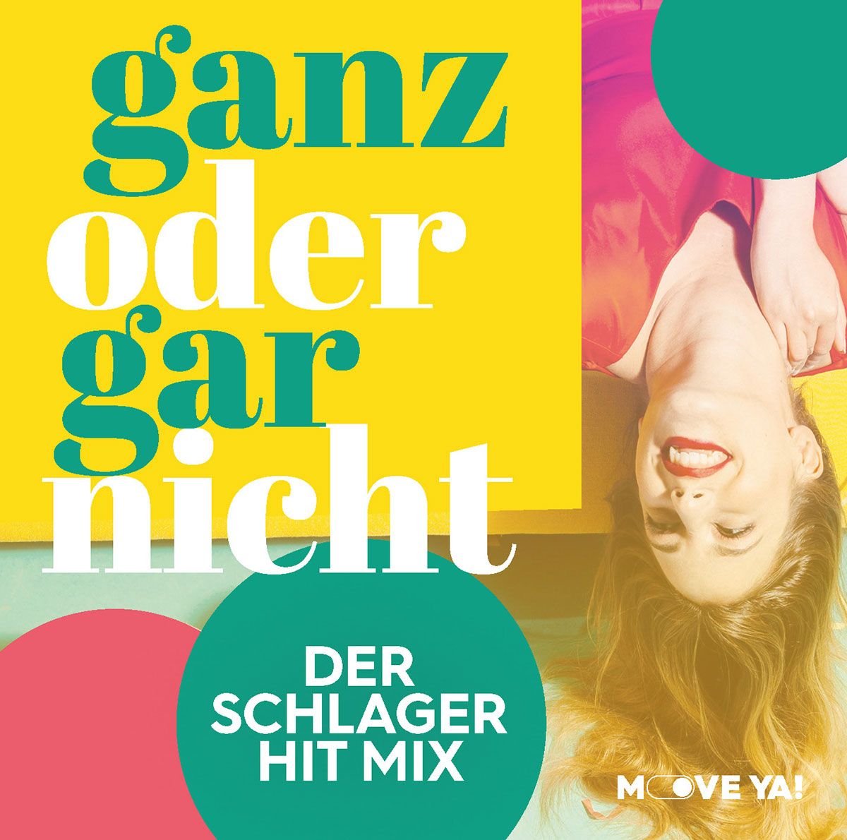 Move Ya! GANZ ODER GAR NICHT Der Schlager Hit Mix