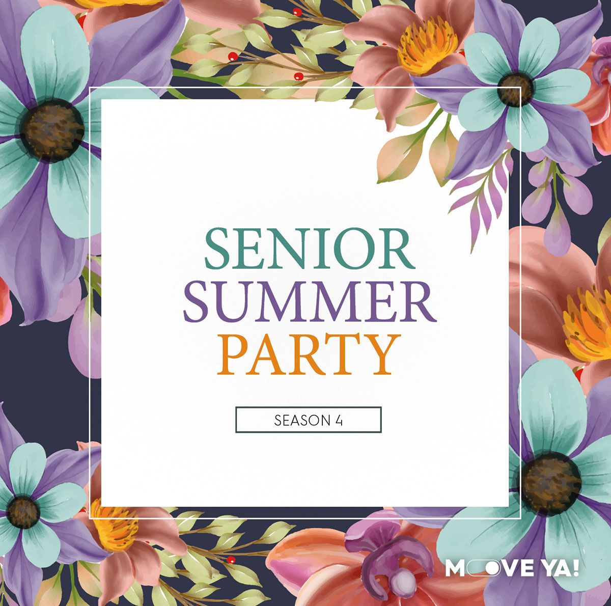 Move Ya! SENIOR SUMMER PARTY Season 4