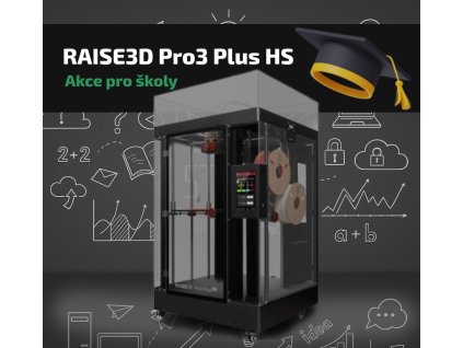 Nabídka pro školy: Raise3D Pro3 Plus HS