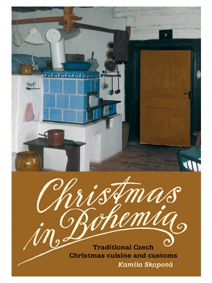 Christmas in Bohemia: Traditional Czech Christmas cuisine and customs