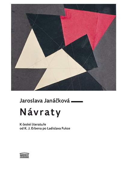 Návraty. K české literatuře od K. J. Erbena po Ladislava Fukse