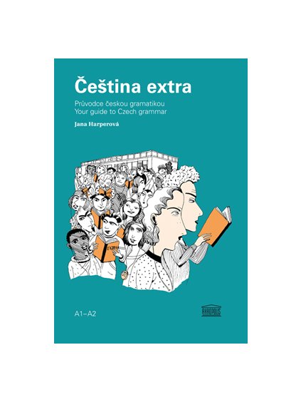Čeština extra. Průvodce českou gramatikou A1–A2