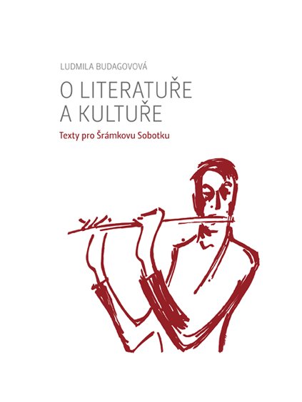 O literatuře a kultuře. Texty pro Šrámkovu Sobotku