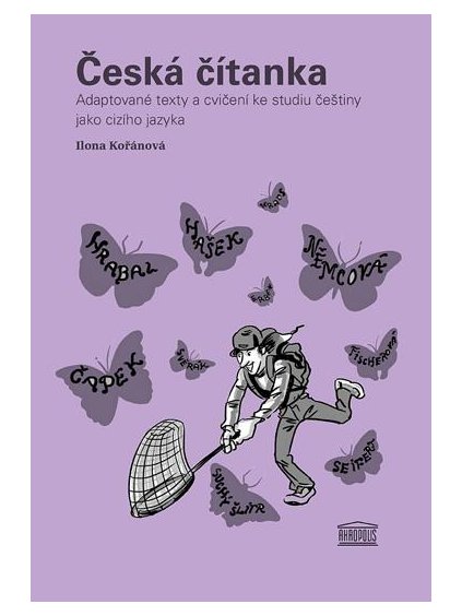Česká čítanka / Adaptované texty a cvičení ke studiu češtiny jako cizího jazyka (ruská příloha)