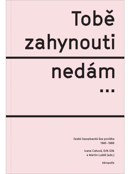 Tobě zahynouti nedám…