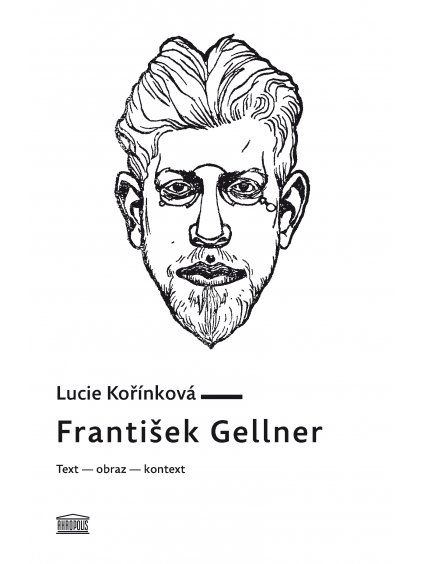 František Gellner. Text – obraz – kontext