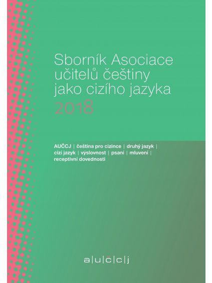 Sborník Asociace učitelů češtiny jako cizího jazyka 2018