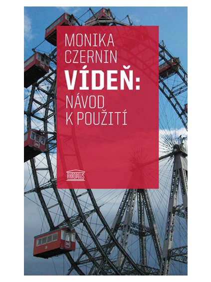 Vídeň: Návod k použití