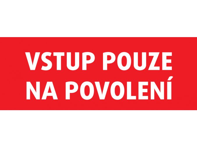 samolepka vstup pouze na povolení