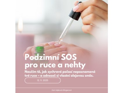 Kurz 2 - Podzimní SOS na ruce a nehty