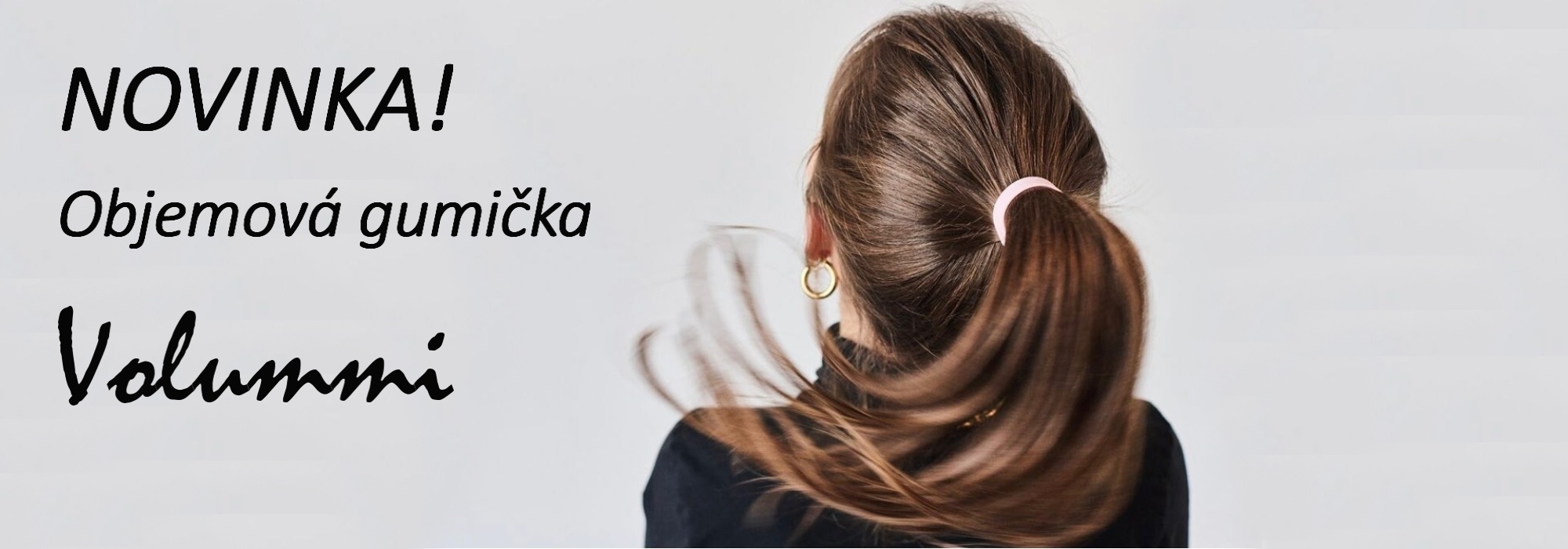 OBJEMOVÉ GUMIČKY VOLUMMI