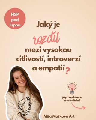 Vysoce citlivý člověk může být introvert (nebo taky extrovert, ale toho jsem záměrně vynechala, protože u HSP většinou...