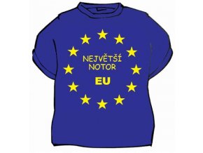 Tričko - Největší notor EU