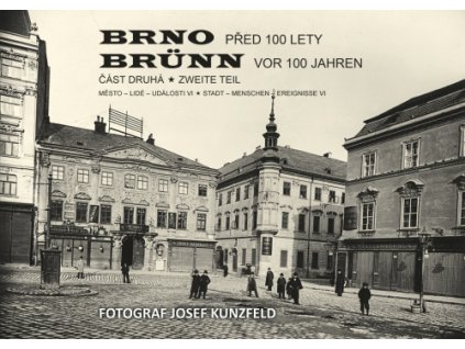 Brno pred 100 lety 2.dil