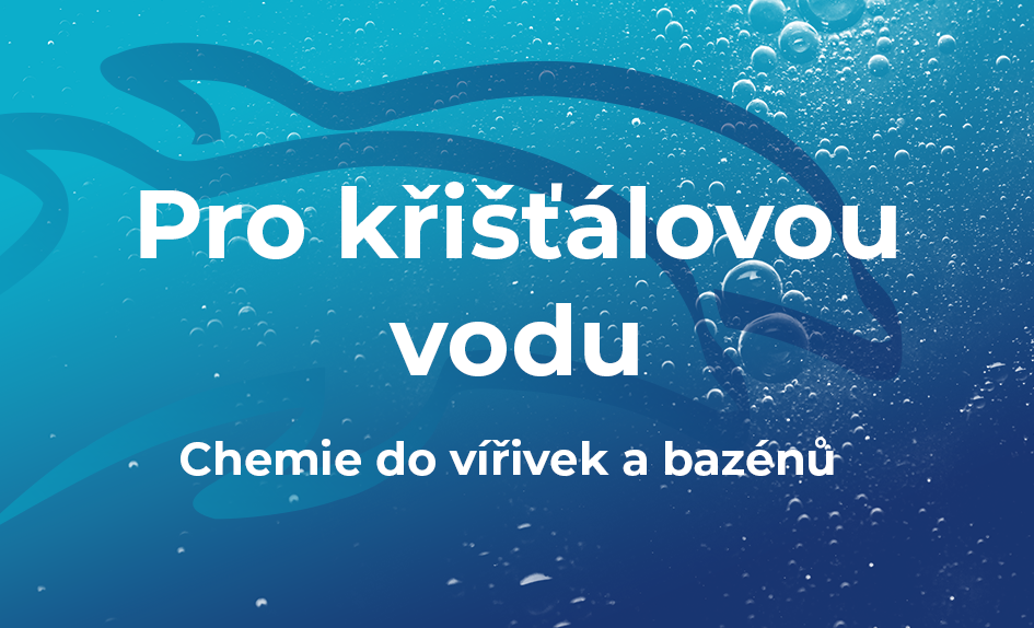 Pro křišťálovou vodu