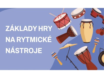 zaklady hry na rytmicke nastroje