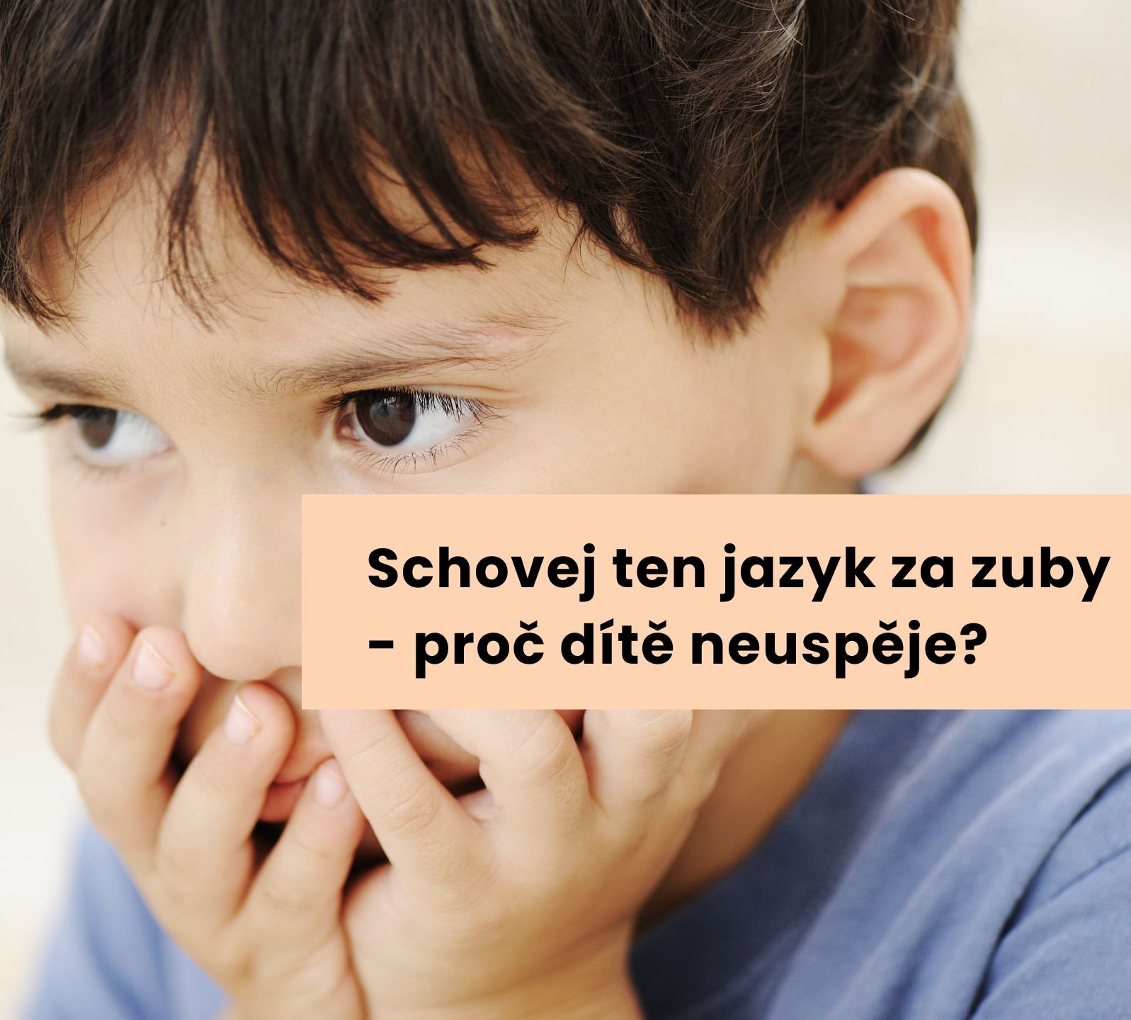 Schovej ten jazyk za zuby