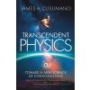 Transcendent Physics 1