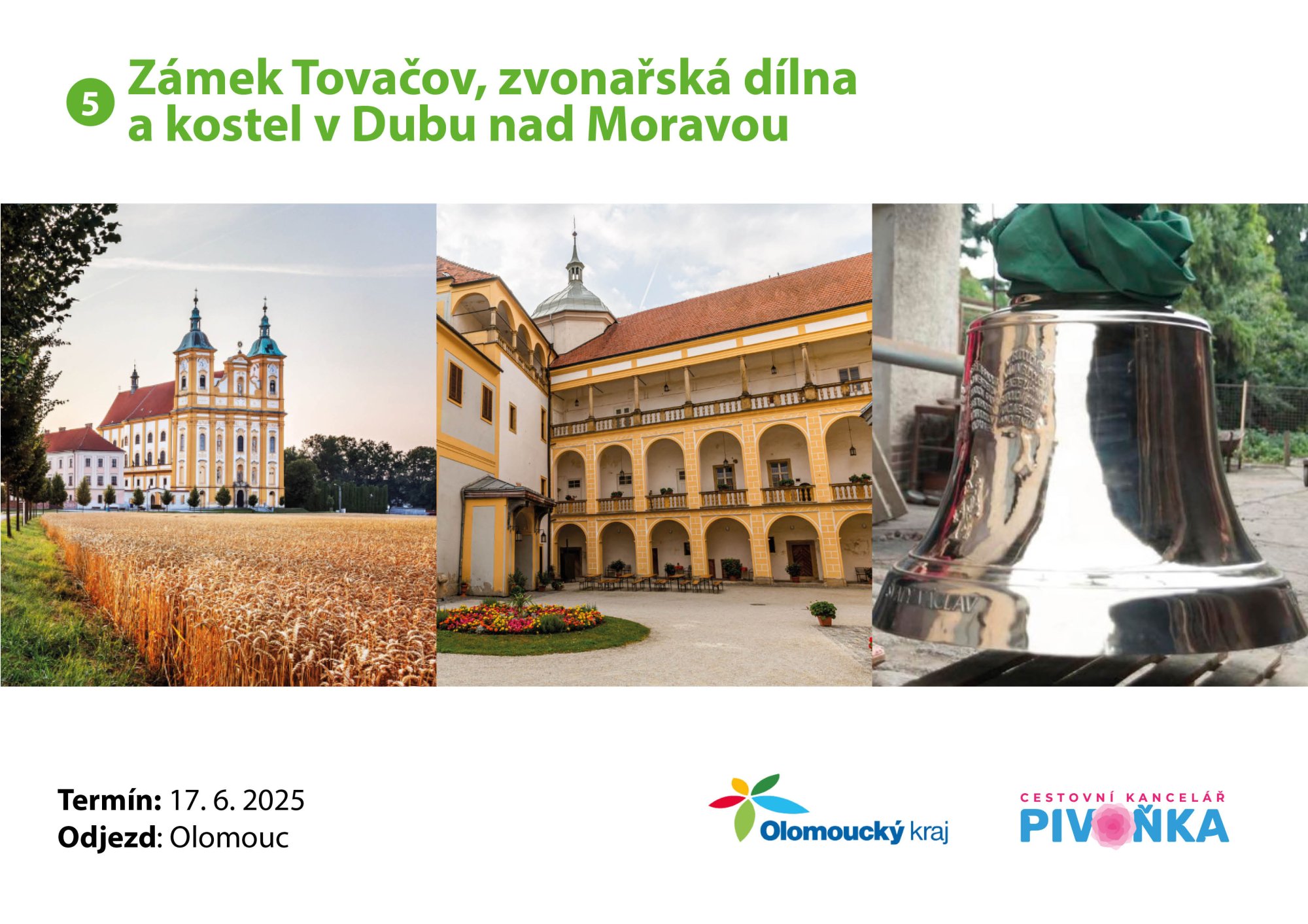Pozdrav z výletu č. 5 – Zámek Tovačov – Kostel v Dubu nad Moravou – Zvonařská dílna