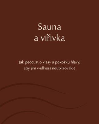 Sauna i vířivka mohou být pro tělo velkým přínosem. Vlasy a pokožka hlavy ale vyžadují při těchto aktivitách správnou...