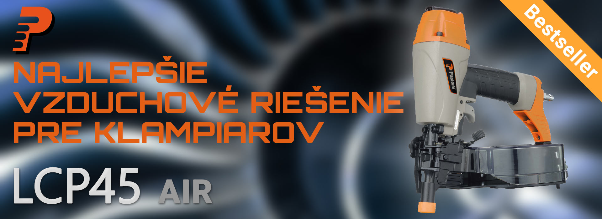 Paslode LCP45 AIR Najlepšie vzduchové riešenie pre klampiarov