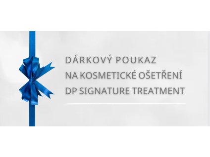 Dárkový poukaz na kosmetické ošetření DP Signature treatment
