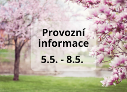 Provozní informace 5.5.-8.5. zavřeno