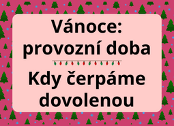 Provozní doba před Vánoci a mezi svátky