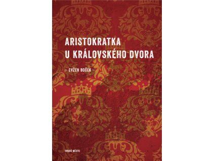 obalka Aristokratka u kral dvora