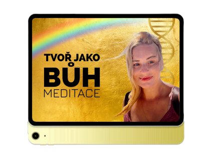 meditace tvor jako buh
