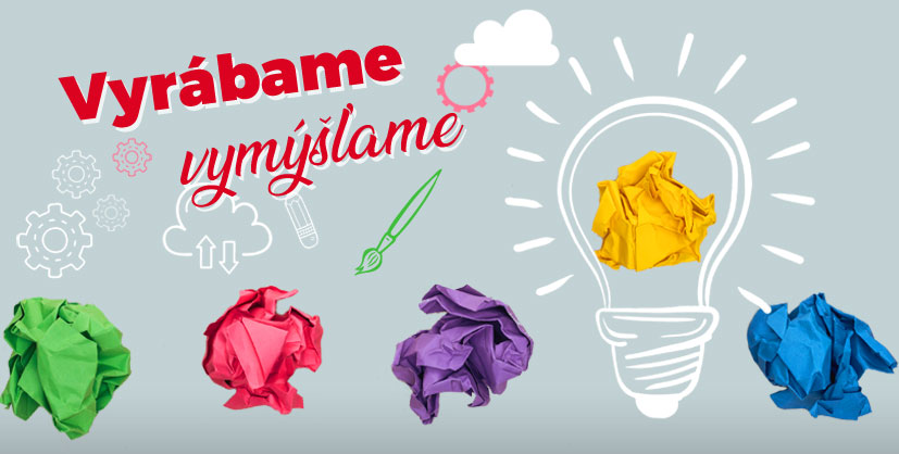 vyrabame vymyslame