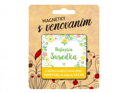 Magnetka s venovaním pre SUSEDKU