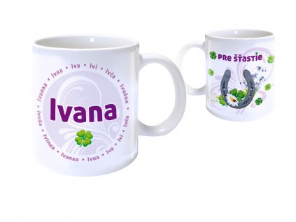 Hrnček s menom IVANA