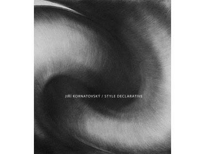 Jiří Kornatovský / Style Declarative - katalog k výstavě