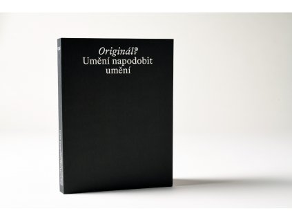 Katalog k výstavě: Originál? Umění napodobit umění 01