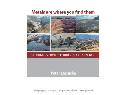 51708 metals are where you find them geologist s travels through six continents