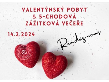 VALENTÝNSKÝ POBYT S 5-CHODOVOU VEČEŘÍ