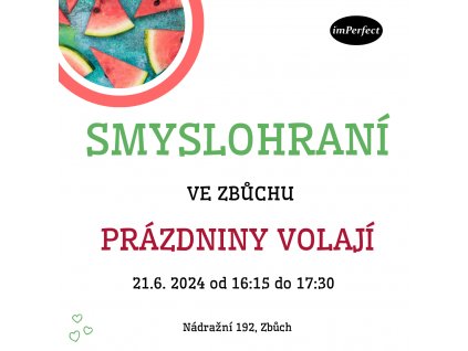 SMYSLOHRANÍ VE ZBŮCHU - PRÁZDNINY VOLAJÍ