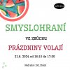 SMYSLOHRANÍ VE ZBŮCHU - PRÁZDNINY VOLAJÍ