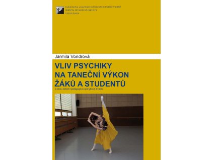 1306 vliv psychiky na tanecni vykon zaku a studentu