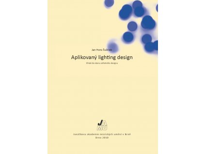 1468 aplikovany lighting design vhled do oboru svetelneho designu