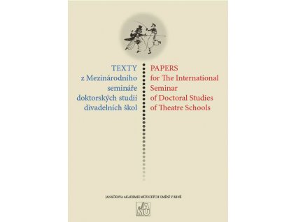 1504 texty z mezinarodniho seminare doktorskych studii divadelnich skol 2003 2005